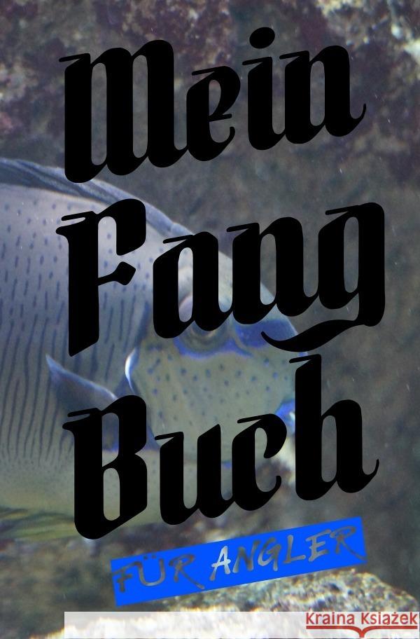Mein Fangbuch für Angler Salzgitter, Print & Lettershop 9783754111871 epubli - książka