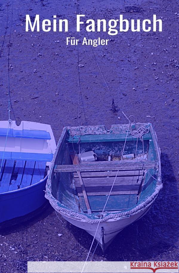 Mein Fangbuch für Angler Salzgitter, Print & Lettershop 9783754111888 epubli - książka