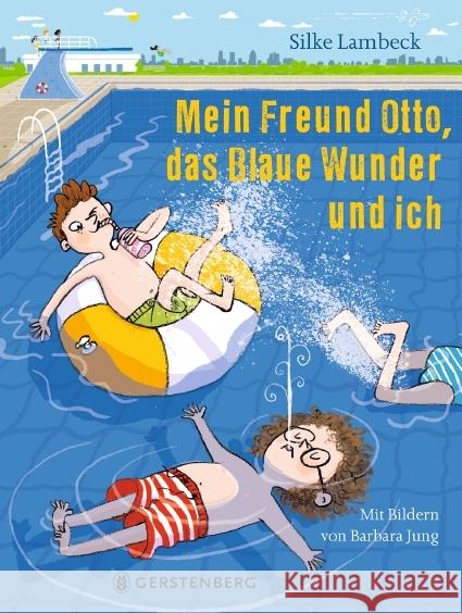 Mein Freund Otto, das Blaue Wunder und ich Lambeck, Silke 9783836961370 Gerstenberg Verlag - książka