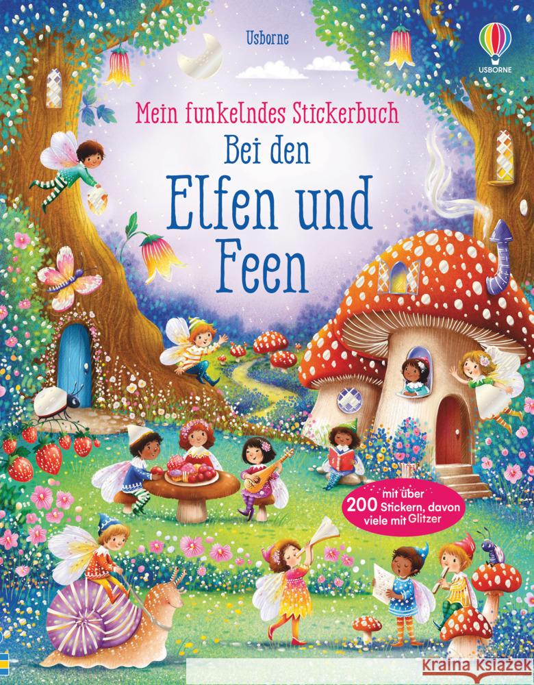 Mein funkelndes Stickerbuch: Bei den Elfen und Feen Watt, Fiona 9781789415353 Usborne Verlag - książka