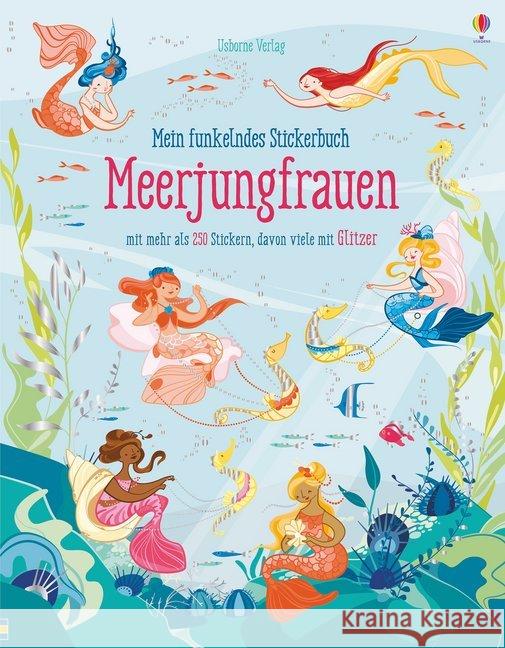 Mein funkelndes Stickerbuch: Meerjungfrauen : Mit mehr als 250 Stickern, davon viele mit Glitzer Watt, Fiona 9781789410914 Usborne Verlag - książka