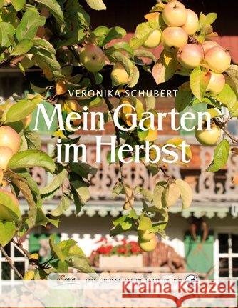 Mein Garten im Herbst Schubert, Veronika 9783710400261 Servus - książka