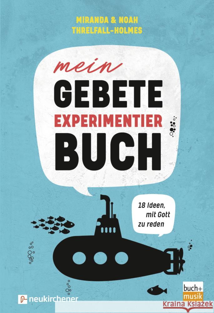 Mein Gebete-Experimentierbuch Threlfall-Holmes, Miranda, Threlfall-Holmes, Noah 9783761567173 Neukirchener Verlag - książka