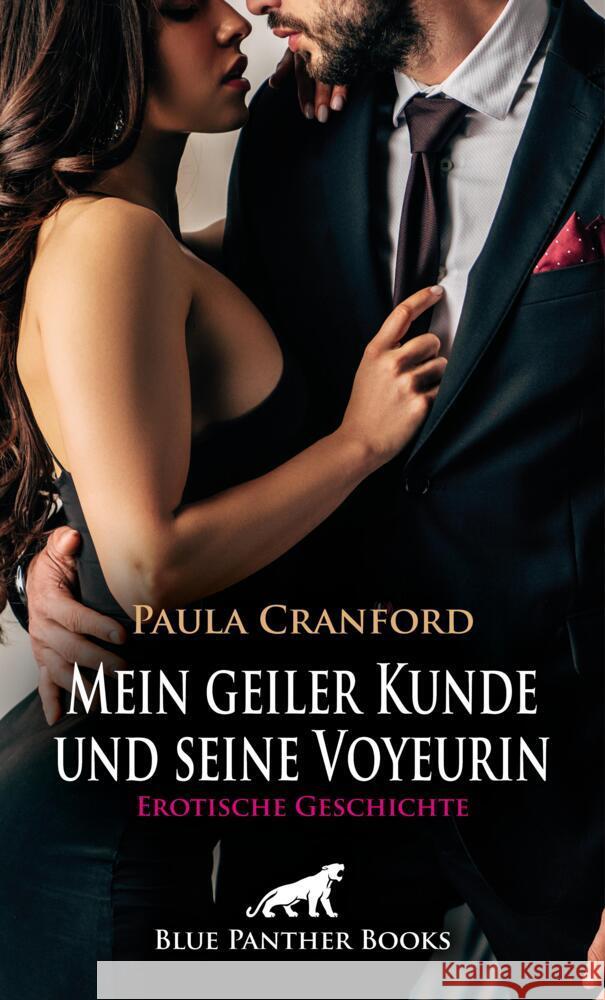 Mein geiler Kunde und seine Voyeurin | Erotische Geschichte + 2 weitere Geschichten Cranford, Paula 9783759006394 blue panther books - książka