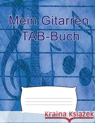 Mein Gitarren Tab-Buch: F Notenbl Mehr 9781724567062 Createspace Independent Publishing Platform - książka