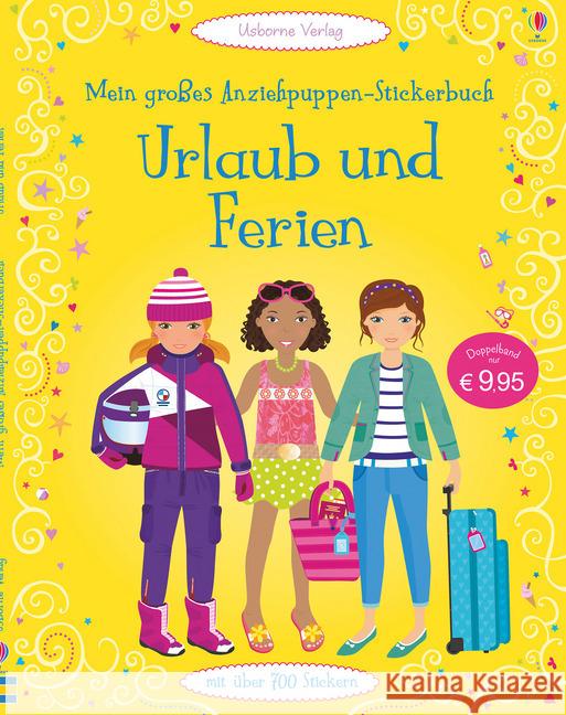 Mein großes Anziehpuppen-Stickerbuch: Urlaub und Ferien : Mit über 700 Stickern Watt, Fiona; Bowman, Lucy 9781782324072 Usborne Verlag - książka