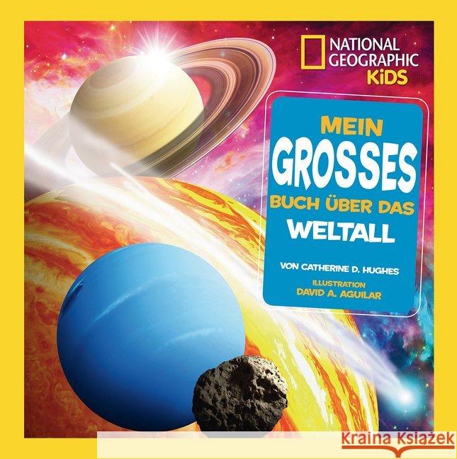 Mein großes Buch über das Weltall Hughes, Catherine D. 9788854037588 National Geographic KiDS - książka