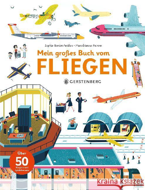 Mein großes Buch vom Fliegen Bordet-Pétillon, Sophie; Peintre, Marc-Etienne 9783836956536 Gerstenberg Verlag - książka