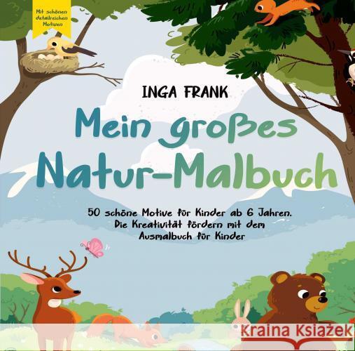 Mein großes Natur-Malbuch Frank, Inga 9789403758510 Bookmundo - książka