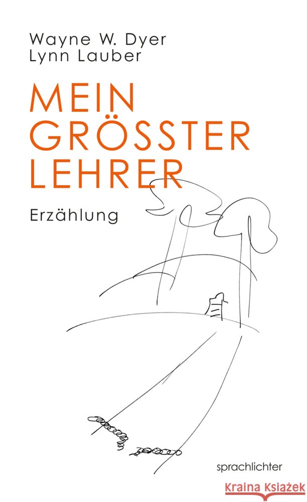 Mein größter Lehrer Dyer, Wayne W. 9783948824099 Sprachlichter - książka