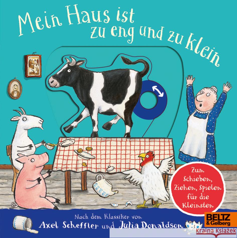 Mein Haus ist zu eng und zu klein Scheffler, Axel, Donaldson, Julia 9783407757784 Beltz - książka