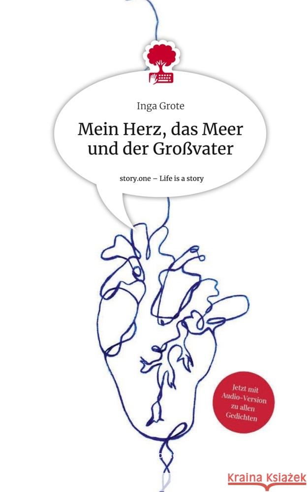 Mein Herz, das Meer und der Großvater. Life is a Story - story.one Grote, Inga 9783711533500 story.one publishing - książka