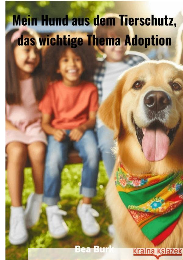 Mein Hund aus dem Tierschutz, Burk, Bea 9783819038228 epubli - książka