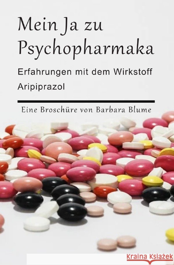 Mein Ja zu Psychopharmaka Blume, Barbara 9783753132563 epubli - książka