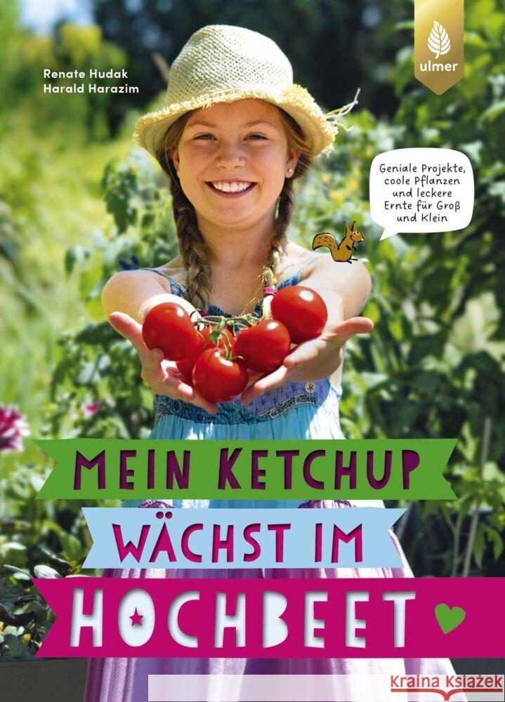 Mein Ketchup wächst im Hochbeet Hudak, Renate, Harazim, Harald 9783818620738 Verlag Eugen Ulmer - książka