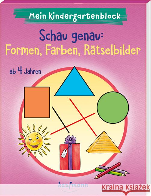 Mein Kindergartenblock - Schau genau: Formen, Farben, Rätselbilder Lückel, Kristin 9783780664808 Kaufmann - książka