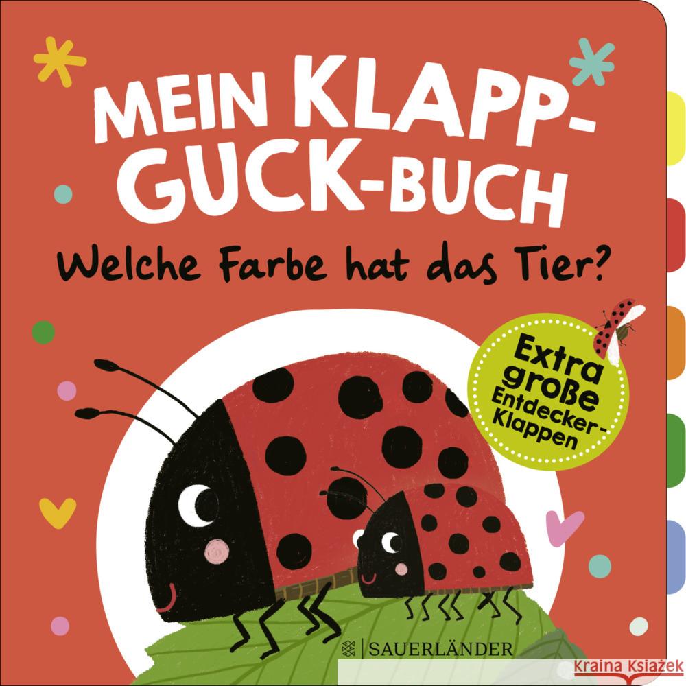 Mein Klapp-Guck-Buch: Welche Farbe hat das Tier? Weber, Susanne 9783737362061 FISCHER Sauerländer - książka