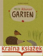 Mein kleiner Garten : 100 % Naturbuch Wiehle, Katrin 9783407794970 Beltz - książka