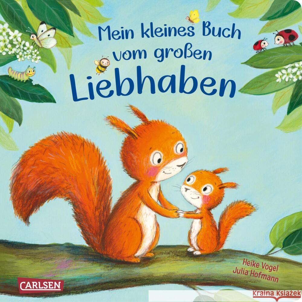 Mein kleines Buch vom großen Liebhaben Hofmann, Julia 9783551173386 Carlsen - książka