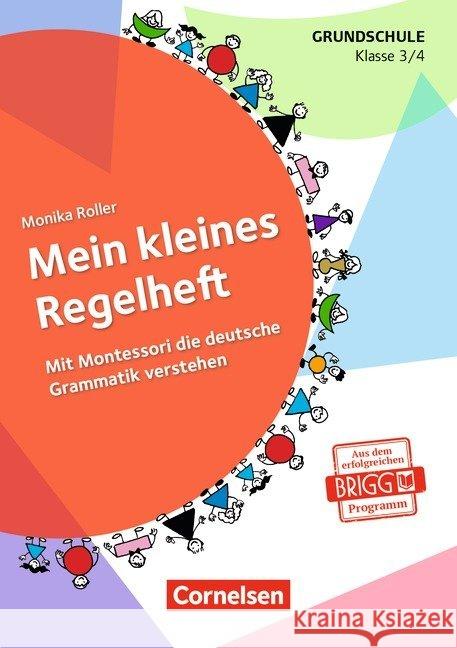 Mein kleines Regelheft : Mit Montessori die deutsche Grammatik verstehen - 3./4. Klasse. Arbeitsheft Roller, Monika 9783589153923 Cornelsen Verlag Scriptor - książka