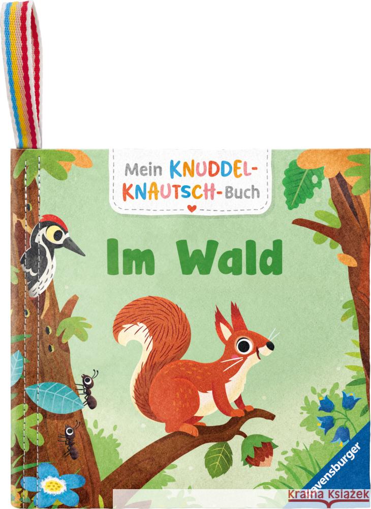 Mein Knuddel-Knautsch-Buch: Im Wald; weiches Stoffbuch, waschbares Badebuch, Babyspielzeug ab 6 Monate Frank, Cornelia 9783473420902 Ravensburger Verlag - książka