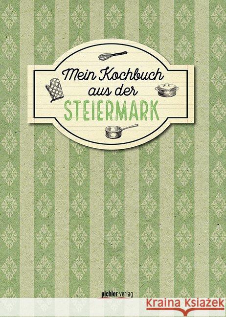 Mein Kochbuch aus der Steiermark Buchner, Christiane 9783222140006 Pichler Verlag, Wien - książka