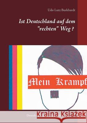 Mein Krampf: Ist Deutschland auf dem rechten Weg? Burkhardt, Udo Lutz 9783833490170 Books on Demand - książka