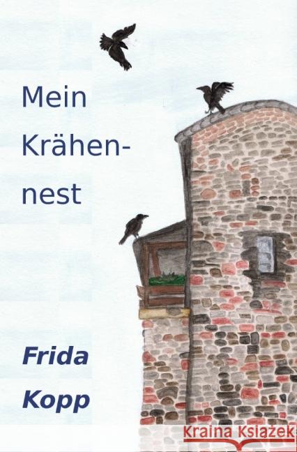 Mein Krähennest Kopp, Frida 9783844216226 epubli - książka