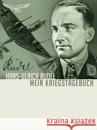 Mein Kriegstagebuch : Aufzeichnungen eines Stukafliegers Rudel, Hans-Ulrich 9783944951218 Adoria Verlag - książka