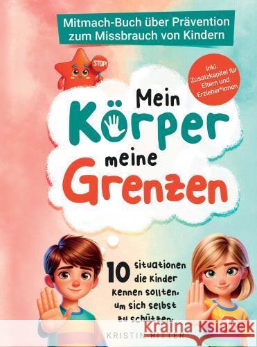 Mein Körper, meine Grenzen - Mitmachbuch über Prävention zum Missbrauch von Kindern Ritter, Kristin 9783911368506 Impuls Verlag - książka