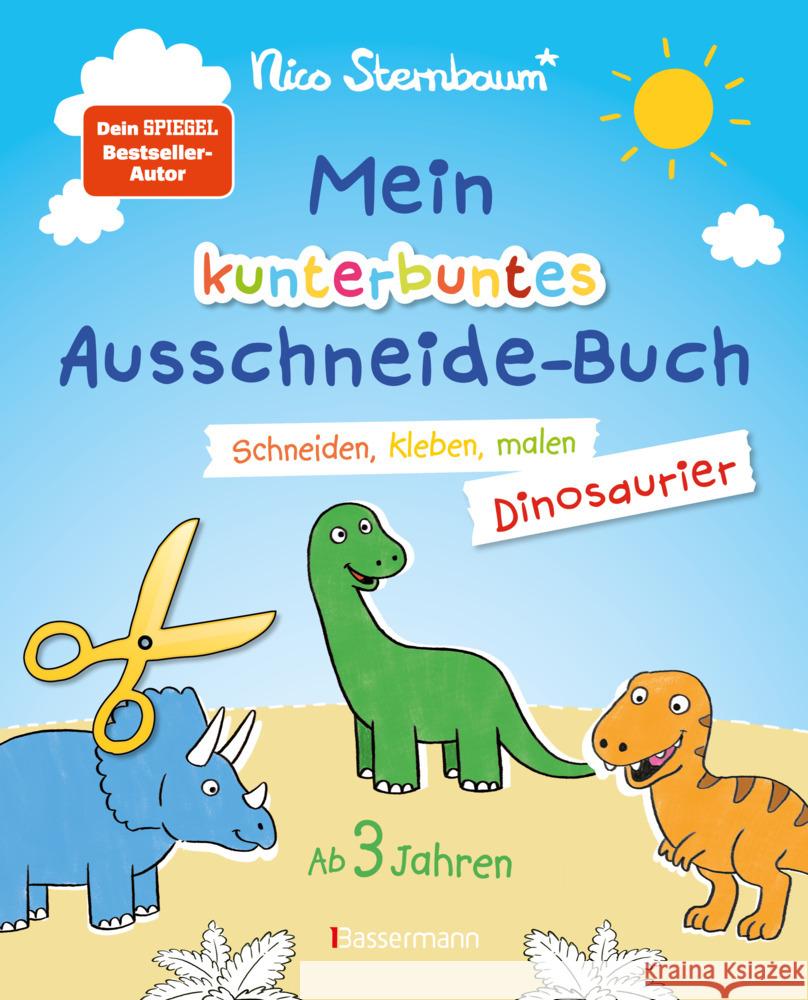 Mein kunterbuntes Ausschneidebuch - Dinosaurier. Schneiden, kleben, malen für Kinder ab 3 Jahren. Mit Scherenführerschein Sternbaum, Nico 9783809445104 Bassermann - książka