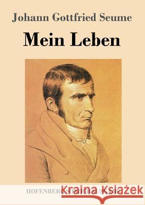 Mein Leben Johann Gottfried Seume 9783743720596 Hofenberg - książka