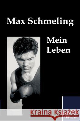 Mein Leben Schmeling, Max   9783862670017 Europäischer Hochschulverlag - książka