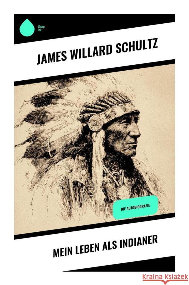 Mein Leben als Indianer Schultz, James Willard 9788028398200 Copycat - książka