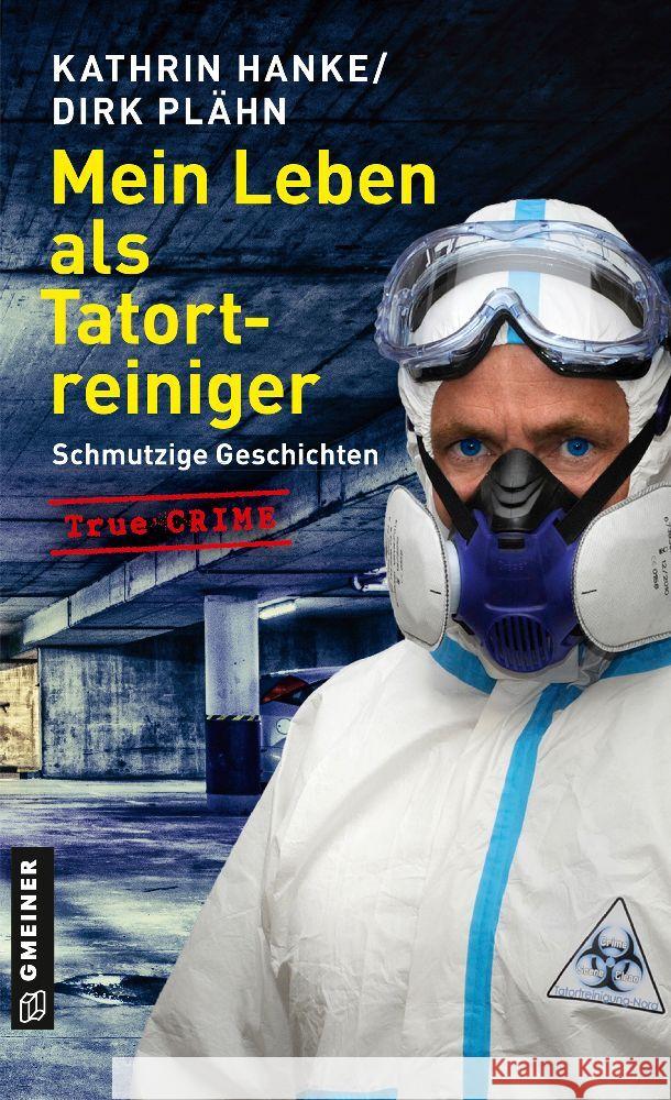 Mein Leben als Tatortreiniger Hanke, Kathrin, Plähn, Dirk 9783839205051 Gmeiner-Verlag - książka