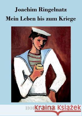 Mein Leben bis zum Kriege Joachim Ringelnatz 9783843037952 Hofenberg - książka