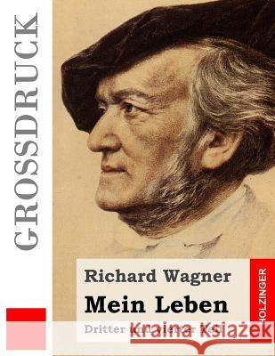 Mein Leben (Großdruck): Dritter und vierter Teil Wagner, Richard 9781511632058 Createspace - książka