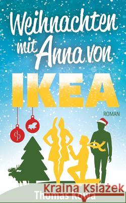 Mein Leben mit Anna von IKEA - Verlobung (Humor) Thomas Kowa 9783960875611 DP Digital Publishers Gmbh - książka