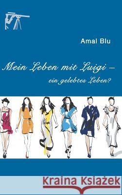 Mein Leben mit Luigi - Blu, Amal 9783743982888 Tredition Gmbh - książka