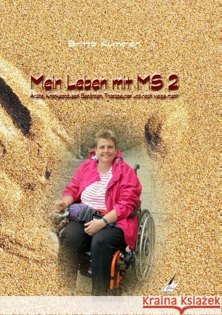 Mein Leben mit MS 2 : Arzte, Krankenhauser, Behorden, Therapeuten und noch vieles mehr Kummer, Britta 9783965440784 Karina Verlag - książka