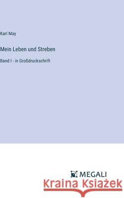 Mein Leben und Streben: Band I - in Gro?druckschrift Karl May 9783387022254 Megali Verlag - książka