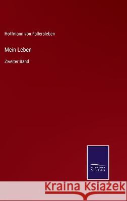 Mein Leben: Zweiter Band Hoffmann Von Fallersleben 9783375062255 Salzwasser-Verlag - książka