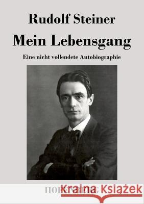Mein Lebensgang: Eine nicht vollendete Autobiographie Rudolf Steiner 9783843025430 Hofenberg - książka