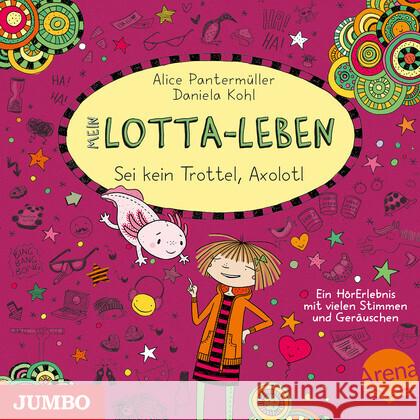 Mein Lotta-Leben - Sei kein Trottel, Axolotl. Tl.21, 1 Audio-CD Kultscher, Katinka 4012144499622 Jumbo - książka