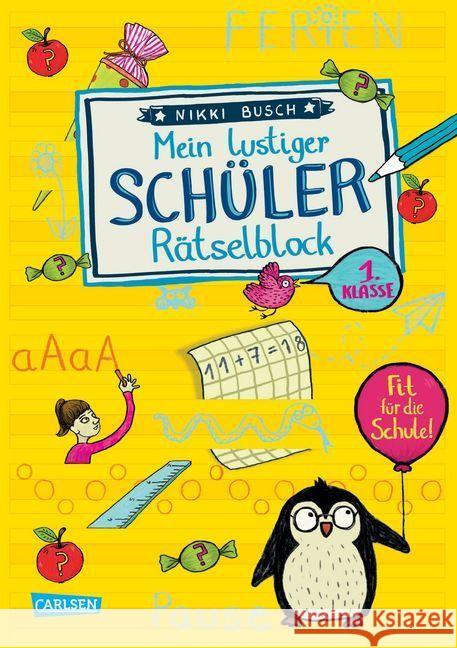 Mein lustiger Schüler-Rätselblock : Rätsel für die 1. Klasse Busch, Nikki 9783551180582 Carlsen - książka