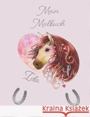 Mein Malbuch Ida: Personalisiertes Malbuch F?r Ida Zum Kritzeln Und Malen F?r Die Kleinen Und Sammeln Der Kunstwerke in Einem Gebundenem Buch Ivy Respo 9781798751855 Independently Published - książka