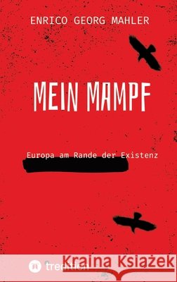 Mein Mampf Mahler, Enrico Georg 9783384832603 tredition - książka