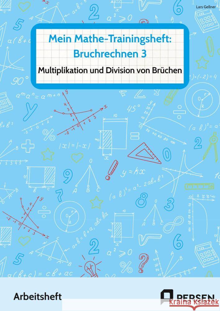 Mein Mathe-Trainingsheft: Bruchrechnen 3 Gellner, Lars 9783403209539 Persen Verlag in der AAP Lehrerwelt - książka
