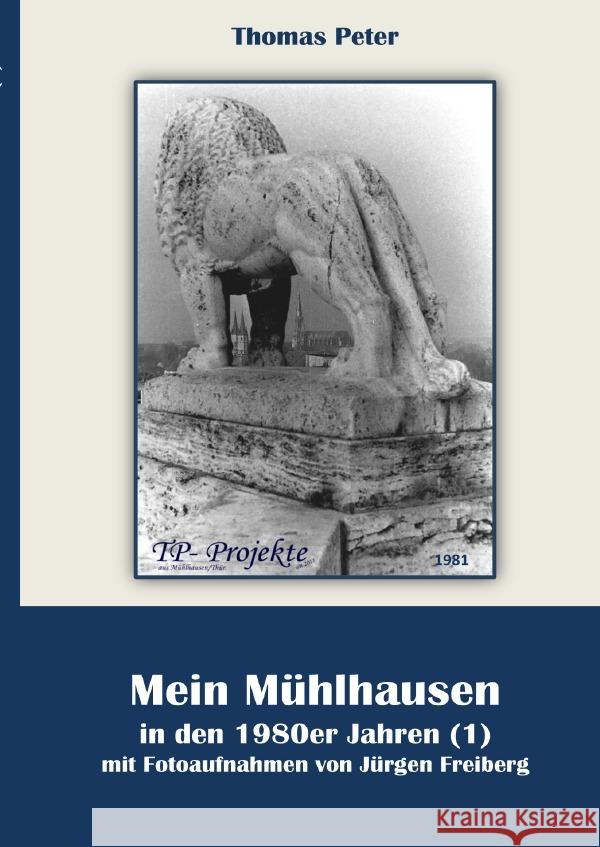 Mein Mühlhausen in den 1980er Jahren (1) Peter, Thomas 9783759803344 epubli - książka