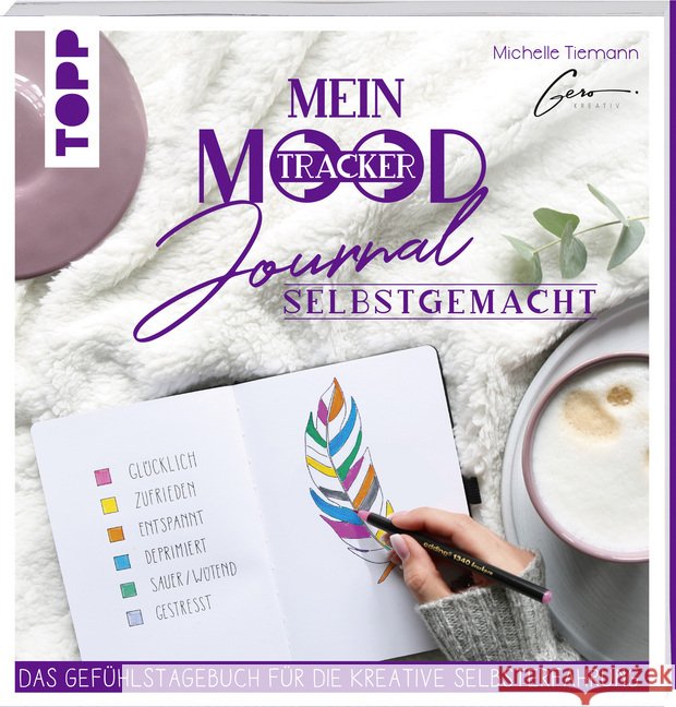Mein Mood Journal selbstgemacht : Das Diary für die kreative Selbsterfahrung Tiemann, Michelle 9783772449116 Frech - książka